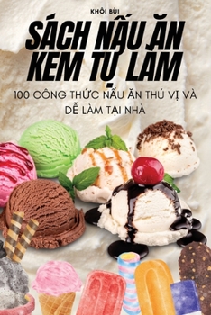 Paperback Sách NẤu Ăn Kem TỰ Làm [Vietnamese] Book