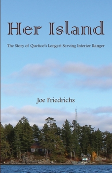 Paperback Her Island: The Story of Quetico's Longest Serving Interior Ranger Book