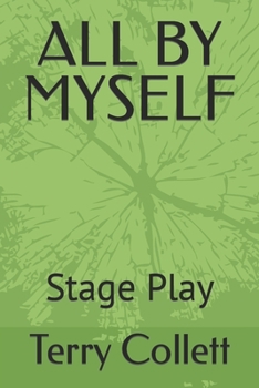 Paperback All by Myself.: A Stage Play Book