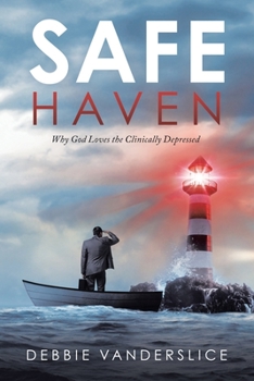 Paperback Safe Haven: Why God Loves the Clinically Depressed Book