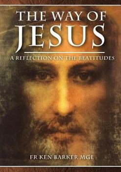 Paperback The Way of Jesus: A Reflection on the Beatitudes Book