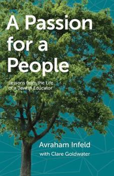 Paperback A Passion for a People: Lessons from the life of a Jewish Educator Book