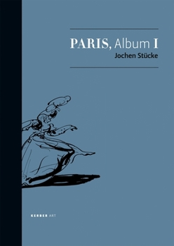 Hardcover Jochen Stücke: Paris, Album I Book