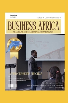 BUSINES AFRICA 2024: ALMANAQUE DE INTELIGENCIA EMPRESARIAL (THE HISTORY OF AFRICA)