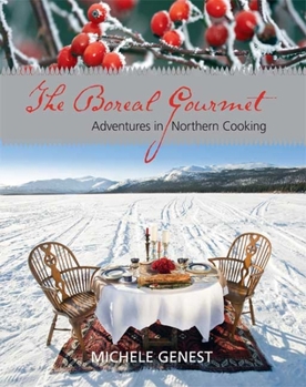 Paperback The Boreal Gourmet: Adventures in Northern Cooking Book