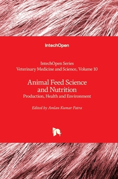Hardcover Animal Feed Science and Nutrition: Production, Health and Environment Book