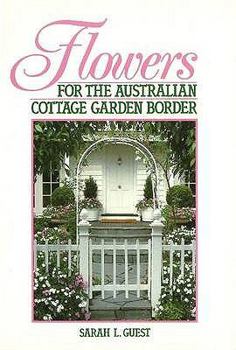Flowers for the Australian Cottage Garden Border