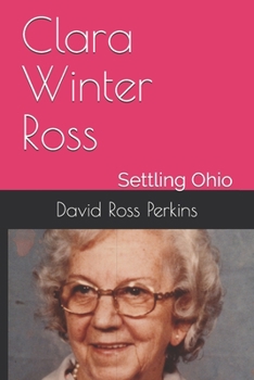 Paperback Clara Winter Ross: Settling Ohio Book