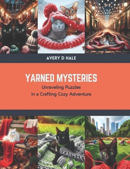 Paperback Yarned Mysteries: Unraveling Puzzles in a Crafting Cozy Adventure Book