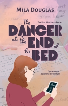 Paperback The Dancer at the End of His Bed Book