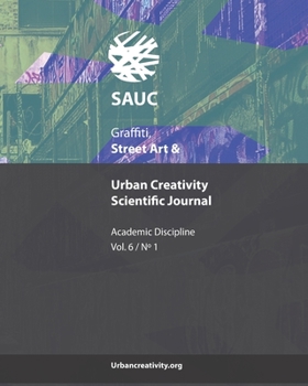 Paperback Graffiti, Street Art & Urban Creativity Scientific Journal: Academic Discipline (Vol 6, N1) Book