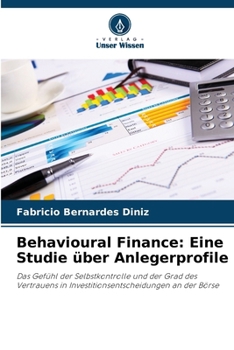 Paperback Behavioural Finance: Eine Studie über Anlegerprofile [German] Book