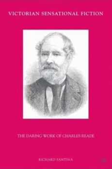 Hardcover Victorian Sensational Fiction: The Daring Work of Charles Reade Book