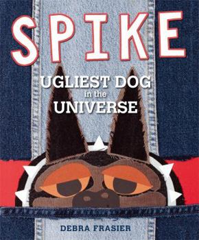 Hardcover Spike: Ugliest Dog in the Universe Book