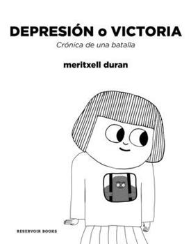Paperback Depresión O Victoria: Crónica de Una Batalla / Depression or Victory, Chronicle of a Battle [Spanish] Book