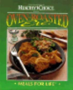 Hardcover Oven Roasted Etc: Meals for Life Book