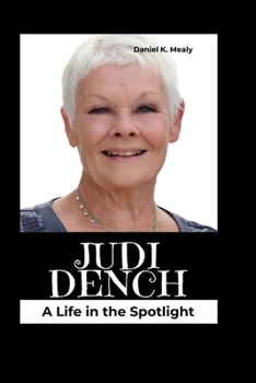 Paperback Judi Dench: A Life in the Spotlight Book