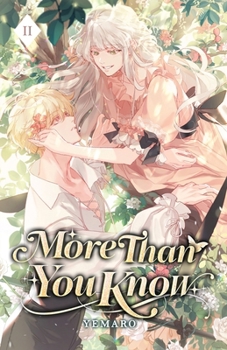 More Than You Know: Volume II (Light Novel)