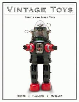 Paperback Vintage Toys: Robots and Space Toys Book