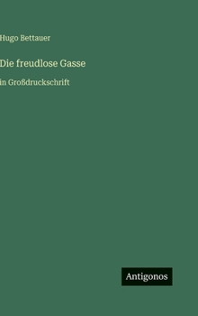 Hardcover Die freudlose Gasse: in Großdruckschrift [German] Book