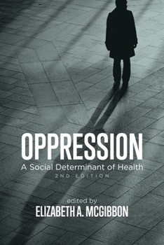 Paperback Oppression: A Social Determinant of Health, 2nd Edition Book