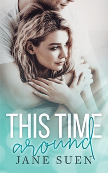 This Time Around - Book #1 of the Second Chance Romance