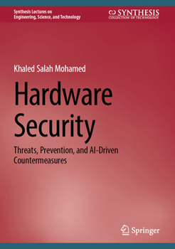 Hardcover Hardware Security: Threats, Prevention, and Ai-Driven Countermeasures Book