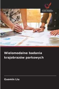 Paperback Wielomodalne badania krajobrazów parkowych [Polish] Book