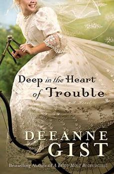 Deep in the Heart of Trouble - Book #2 of the Trouble