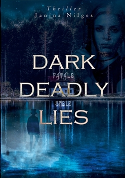 Paperback Dark Deadly Lies: Fatale Spiele [German] Book