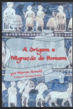Paperback A Origem E Migração Do Homem [Portuguese] Book