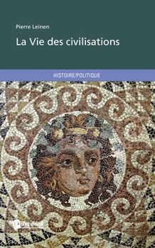 Paperback La Vie des civilisations [French] Book
