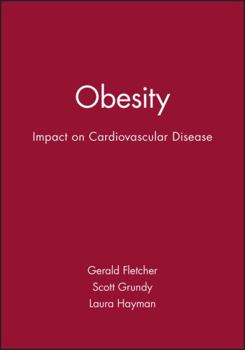 Hardcover Obesity: Impact on Cardiovascular Disease (American Heart Association Monograph Series) Book