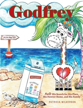 Godfrey: And His Search for His Place, His Forever Home, and His Family