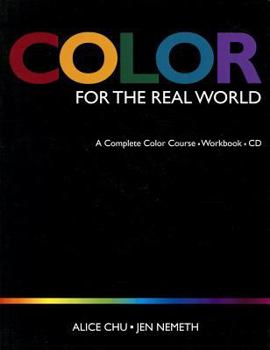 Paperback Color for the Real World: A Complete Color Course - Workbook - CD (Student Edition) Book