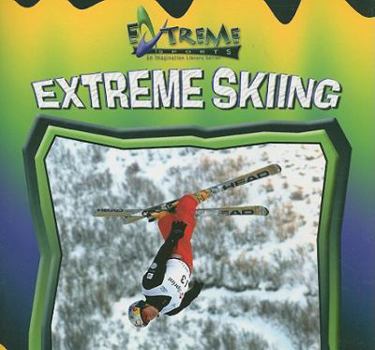 Extreme Skiing - Book  of the Extreme Sports