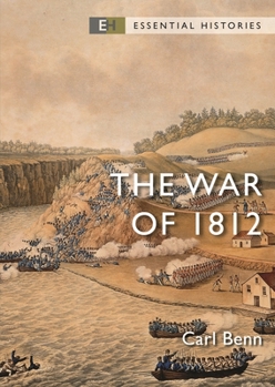 The War of 1812 - Book #41 of the Osprey Essential Histories