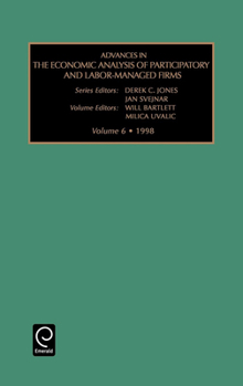 Hardcover Advances in the Economic Analysis of Participatory and Labor-Managed Firms Book