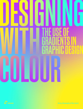 Designing with Colour. Colour Gradients in Graphic Design