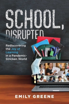 Paperback School, Disrupted: Rediscovering the Joy of Learning in a Pandemic-Stricken World Book