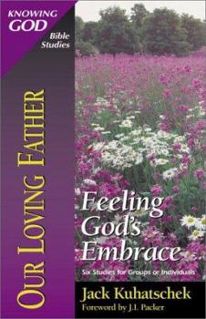 Paperback Our Loving Father: Feeling God's Embrace Book