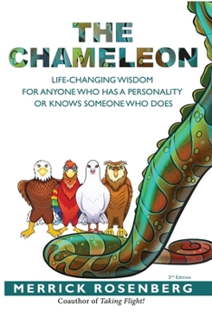 Paperback The Chameleon: Life-Changing Wisdom for Anyone Who Has a Personality or Knows Someone Who Does Book