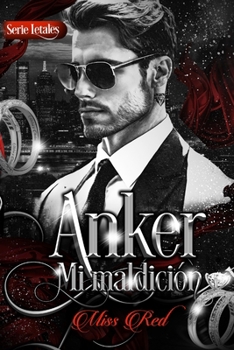 Anker: Mi maldición (Letales: serie de novelas autoconclusivas) (Spanish Edition)