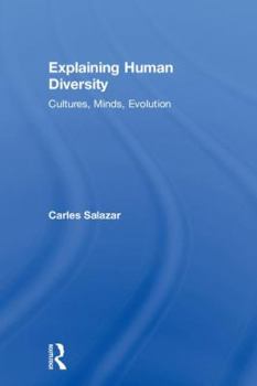 Hardcover Explaining Human Diversity: Cultures, Minds, Evolution Book