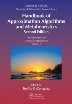 Handbook of Approximation Algorithms and Metaheuristics (Chapman & Hall/Crc Computer and Information Science Series)