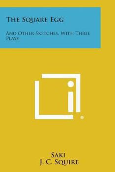 Paperback The Square Egg: And Other Sketches, with Three Plays Book