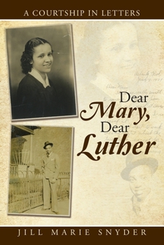 Paperback Dear Mary, Dear Luther: A Courtship in Letters Book