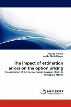 Paperback The Impact of Estimation Errors on the Option Pricing Book