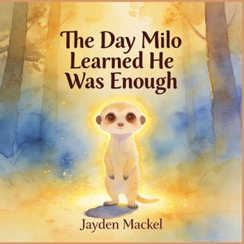Paperback The Day Milo Learned He Was Enough Book