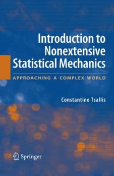 Hardcover Introduction to Nonextensive Statistical Mechanics: Approaching a Complex World Book